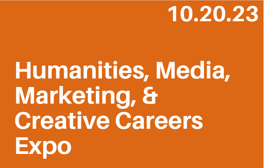 Humanities, Media, Marketing, & Creative Careers Expo, October 20, 2023
